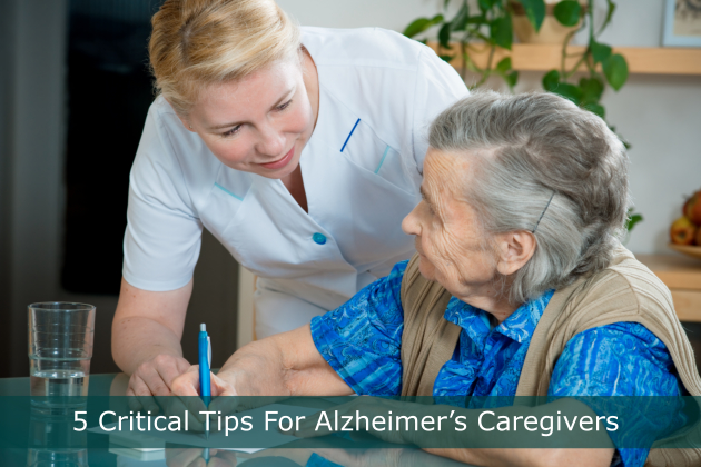 5 Critical Tips For Alzheimer’s Caregivers