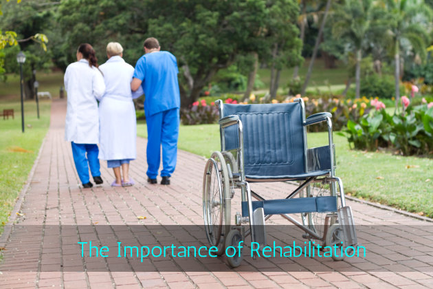 The Importance of Rehabilitation